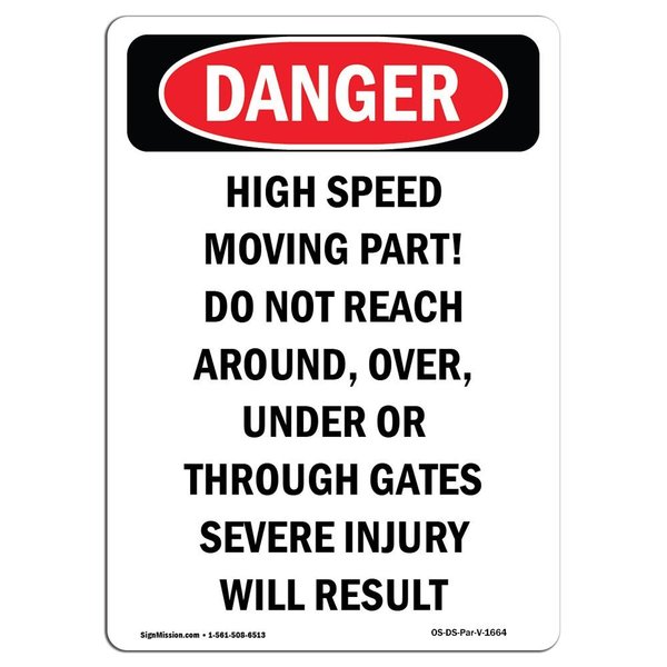 Signmission OSHA Danger Sign, 7" Height, Portrait High Speed Moving Part Do Not Reach In, Portrait OS-DS-D-57-V-1664